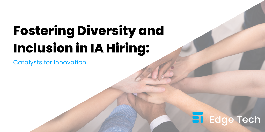 Fostering Diversity and Inclusion in IA Hiring: Catalysts for ...